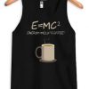 E=mc2 Coffee Energy Milk Tank Top SN