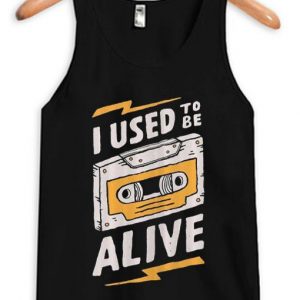 I Used to be Alive Tank Top SN