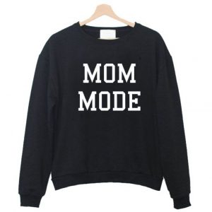 MOM MODE Sweatshirt SN