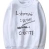 Obsessive Repeat Collect Sweatshirt SN