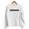 One Year Out Sweatshirt SN