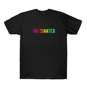 Vaccinated T-Shirt SN