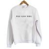 Wild Aloof Rebel Sweatshirt SN