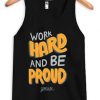 Work Hard And Be Proud Tank Top SN