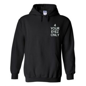 4 Your Eyez Only Hoodie SN