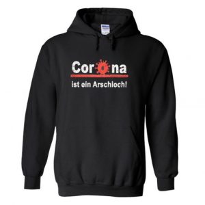 CORONA IST EIN ARSCHLOCH Hoodie SN