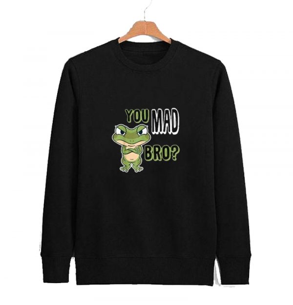 Frog statement You Mad Bro sweatshirt SN