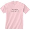 If God Exists She’s Weeping T-shirt SN