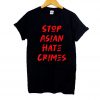 Stop Asian Hate Crimes T Shirt SN