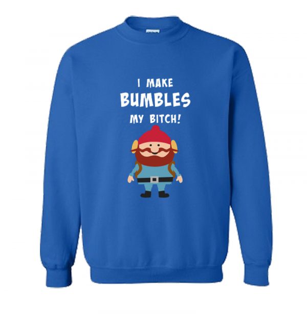 Yukon Cornelius Bumbles My Bitch Sweatshirt SN