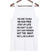we are young tanktop SN