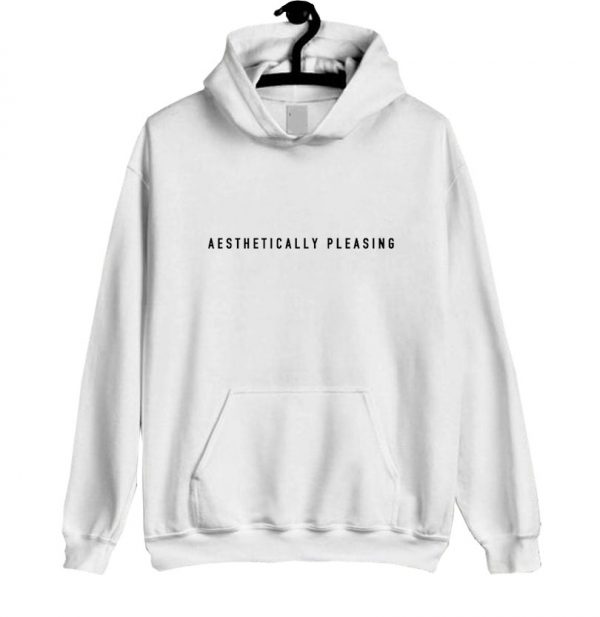 Aesthetically Pleasing Hoodie SN