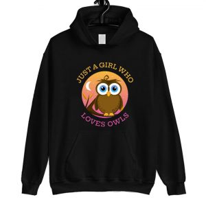 Just A Girl Who Loves Owls Hoodie SN