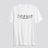 I Will Walk By Faith T Shirt SN