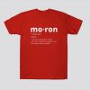 Moron T Shirt SN