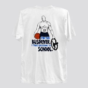 And 1 Bus Driver T-Shirt Back SN