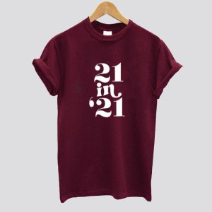 21 in 21 T Shirt SN