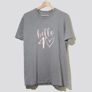 Hello 40 T-shirt SN