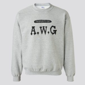 Property of AWG Sweatshirt SN