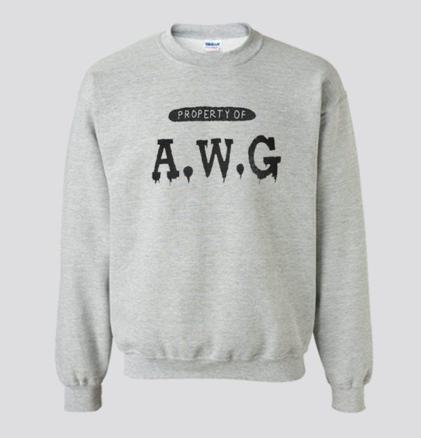 Property of AWG Sweatshirt SN