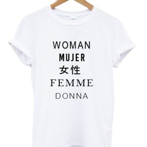 Woman Mujer Female Femme Donna Different Languages T Shirt SN