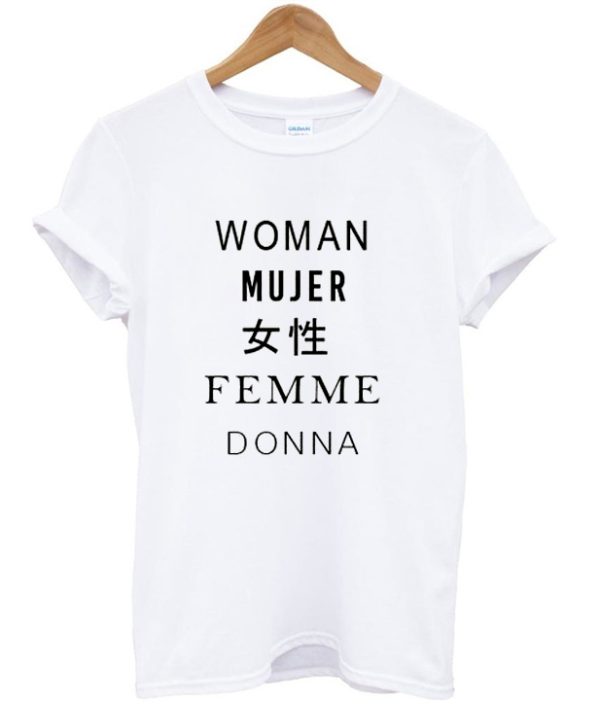 Woman Mujer Female Femme Donna Different Languages T Shirt SN