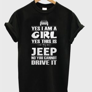 Yes i am a girl yes this is my Jeep T-Shirt SN