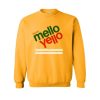 enjoy mello yello sweatshirt SN
