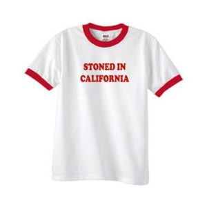 stoned in california ringer tshirt SN