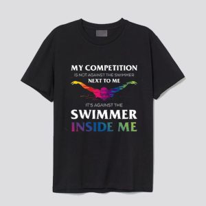 Swimmer Inside Me Sport T-Shirt SN