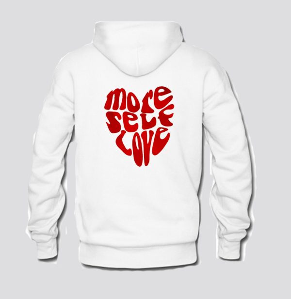 more self love hoodie Back SN