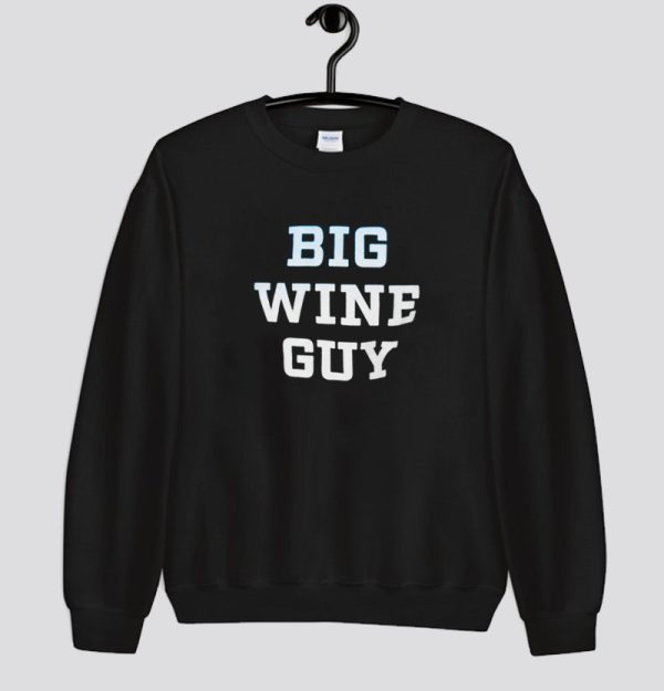 Big Wine Guy Sweatshirt SN