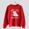 Don't Stop Believing Sweatshirt SN