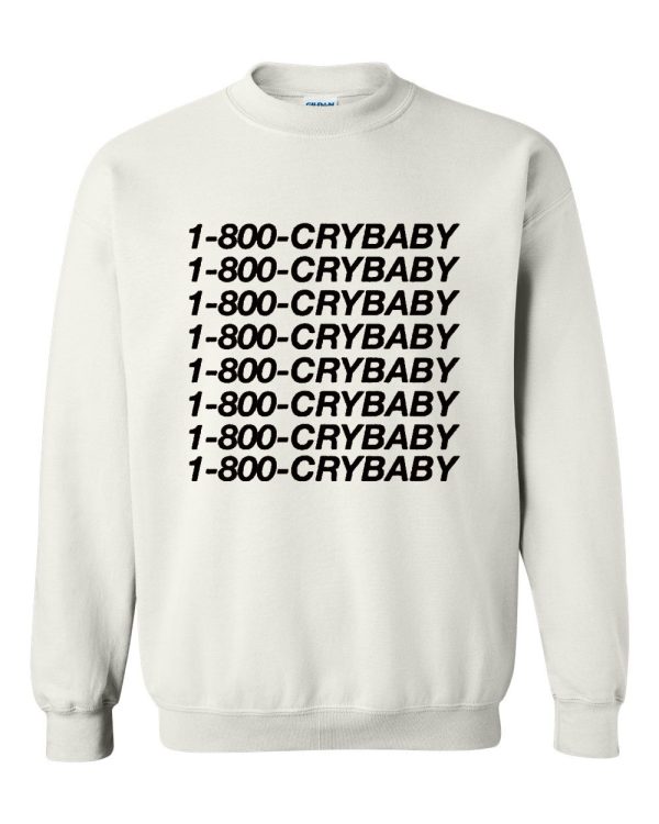 1 800 Crybaby sweatshirt SN