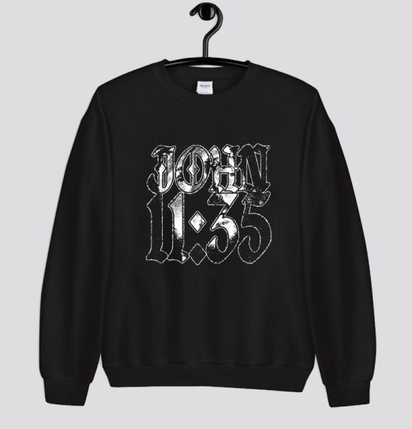 John 11 35 Sweatshirt SN