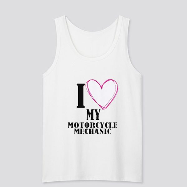 Love My Motorcycle Mechanic Tanktop SN