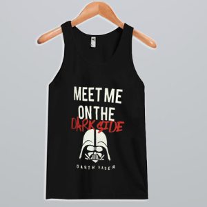 Meet Me On The Dark Side Darth Vader Tank Top SN