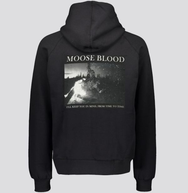 Moose Blood I’ll keep you in mind from time to time hoodie Back SN