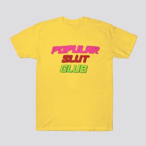 Popular Slut Club t shirt SN