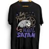 Possum Eat Trash Hail Satan T-shirt SN