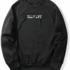 Silly Life Sweatshirt SN