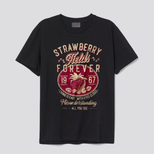 Strawberry Fields Forever T Shirt SN