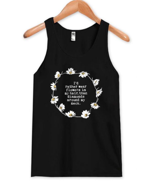 i’d rather wear flowers tanktop SN