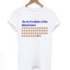 45 Presidents Of The United States Funny T shirt SN