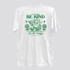 Be Kind To All Things T Shirt Back SN