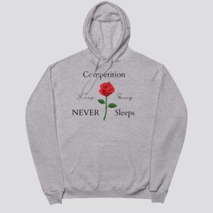 Competition NEVER Sleeps Hoodie SN