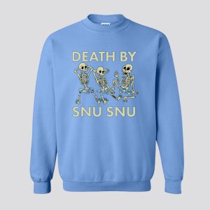 Death by Snu Snu Skeleton Sweatshirt SN