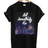 Let Somebody Go T-Shirt SN