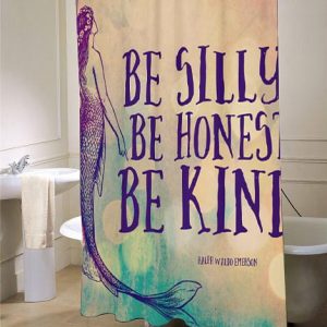 Mermaid - Be Silly Be Honest Be Kind Shower Curtain SN