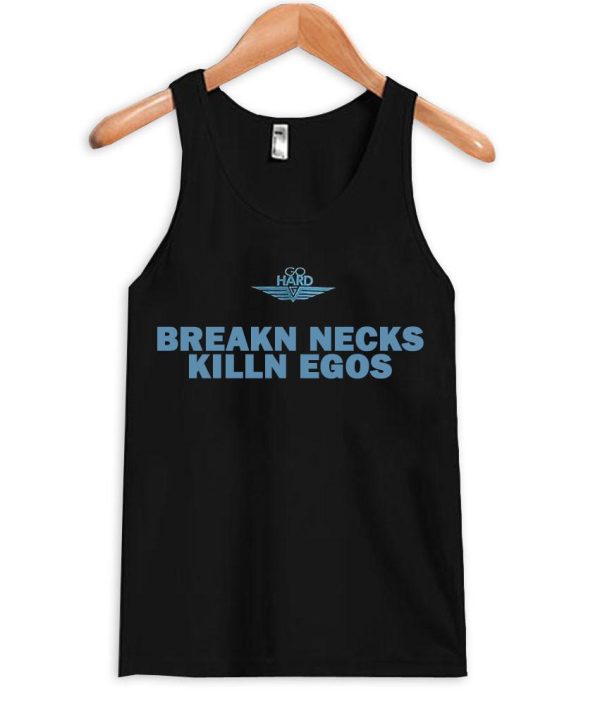 breakn necks killn egos tank top SN